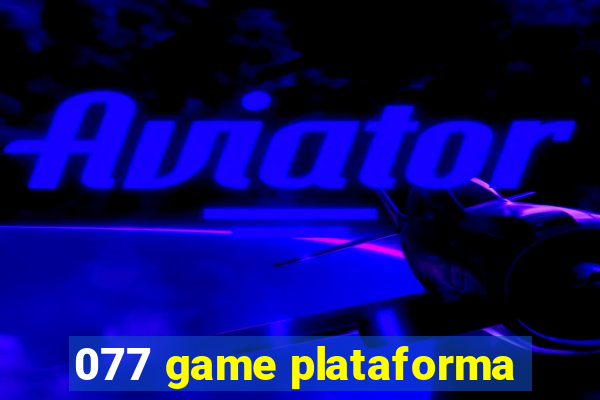 077 game plataforma